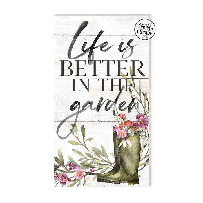 11x20 Life Is Better In Garden Indoor Outdoor Sign