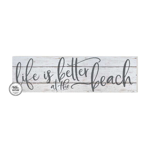 35x10 Indoor Outdoor Whitewash Sign Life is Better at Beach