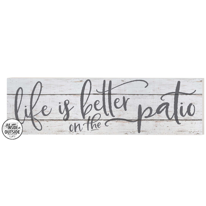 35x10 Indoor Outdoor Whitewash Sign Life is Better on Patio