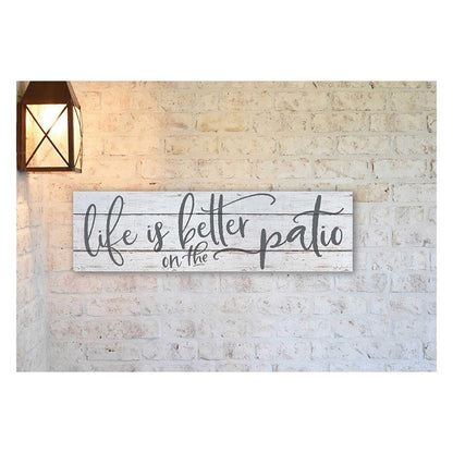 35x10 Indoor Outdoor Whitewash Sign Life is Better on Patio