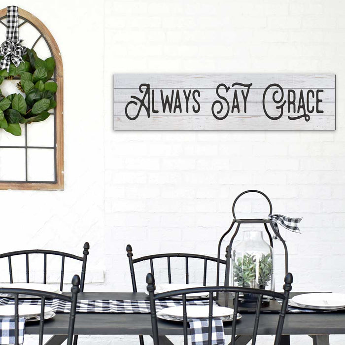 40x10 Whitewash Slat Sign Always Say Grace
