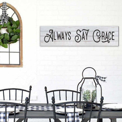 40x10 Whitewash Slat Sign Always Say Grace