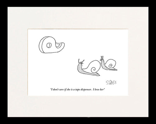 I Don't Care if She is a Tape Dispenser Cartoon Print