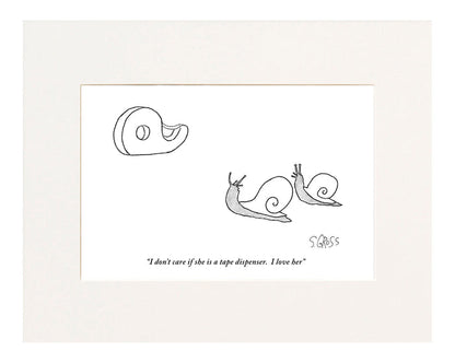 I Don't Care if She is a Tape Dispenser Cartoon Print