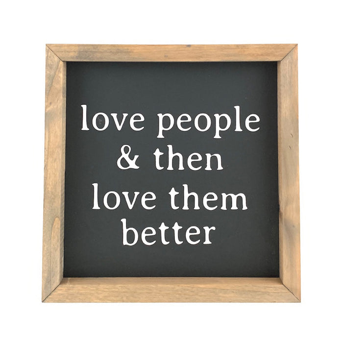 Love People Framed Saying