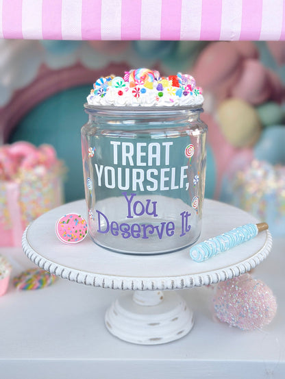 Office Candy Jar - Treat Yourself You Deserve It