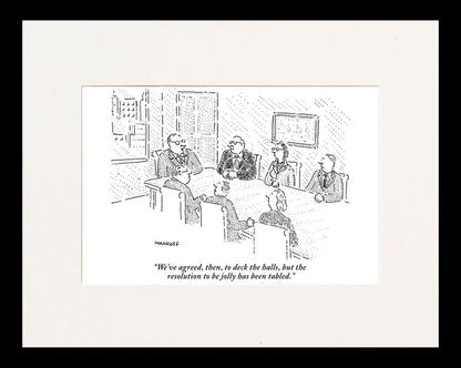 The Resolution to Be Jolly Has Been Tabled Cartoon Print