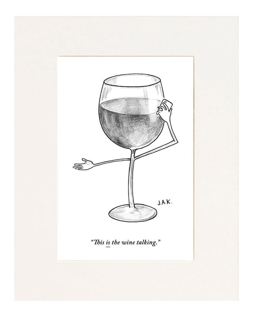 This is the wine talking