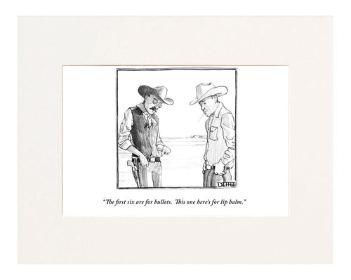 "The first six are for bullets. This one here's for lip balm." (One cowboy to another about his gun belt.)