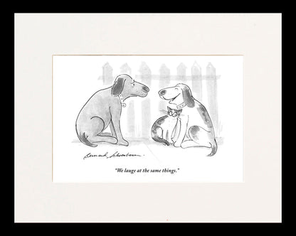 We Laugh at the Same Things Cartoon Print