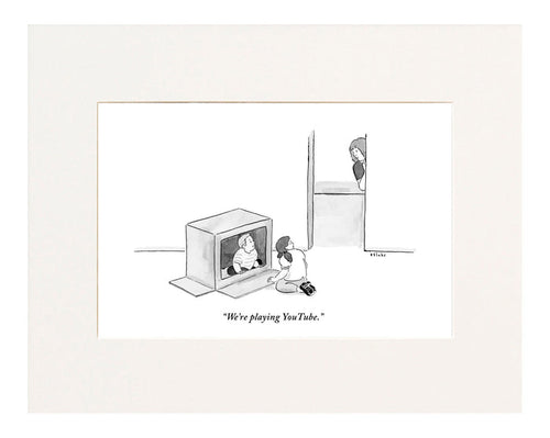 "We're playing YouTube."