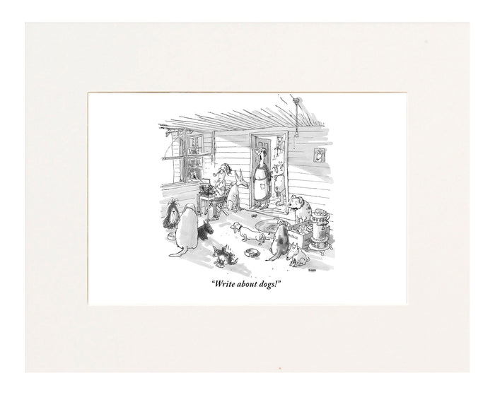 "Write about dogs!" (Woman to man at typewriter in a dumpy house filled with dogs.)