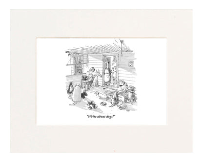 "Write about dogs!" (Woman to man at typewriter in a dumpy house filled with dogs.)