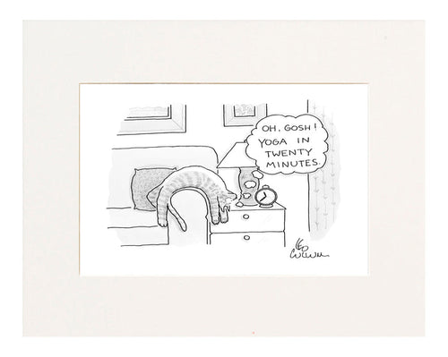 Oh, gosh! Yoga in twenty minutes.” (An upside down lounging cat sees the clock and thinks to himself “Oh, gosh! Yoga in twenty minutes”.